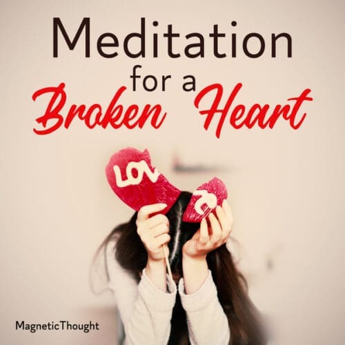 Meditation for a Broken Heart