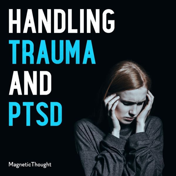 Handling Trauma and PTSD