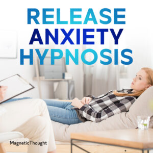 Release Anxiety Hypnosis